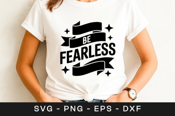 Be Fearless Motivational Typography Quot Graphics and Crafts