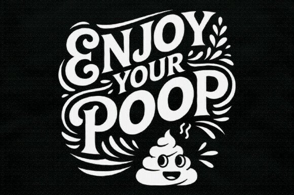 Enjoy Your Poop SVG Graphics for Crafts and Content