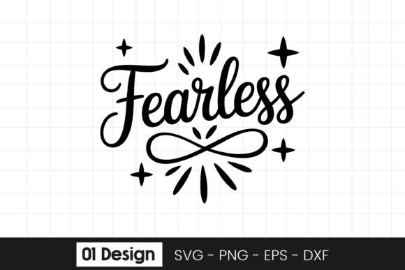 Fearless Motivational Inspirational Quot Graphics for Crafts