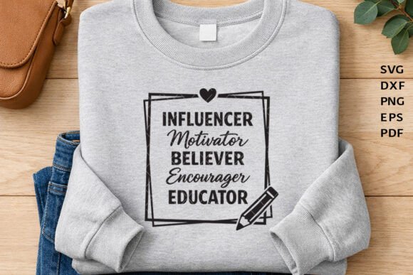 Influencer Motivator Believer Educator Graphics for Crafts