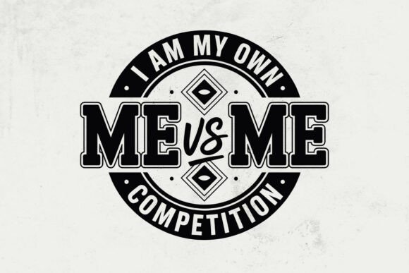 Me Vs Me I Am My Own Competition Svg Graphics in Crafts