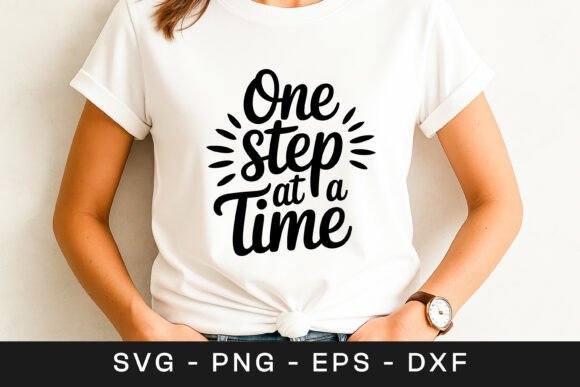 One Step at a Time Inspirational Quote Graphics for Crafts
