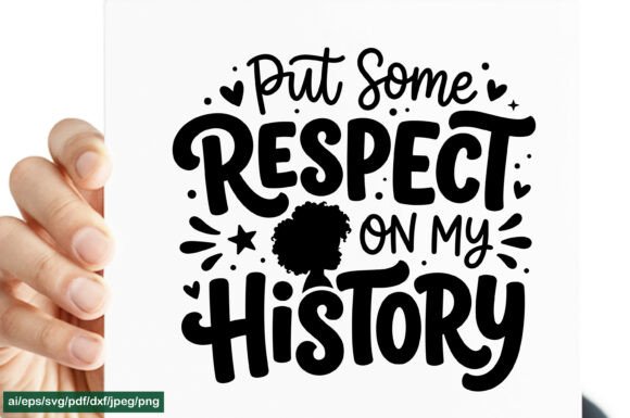 Put Some Respect on My History SVG PNG for Crafts and Graphics