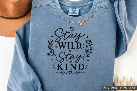 Stay Wild Stay Kind SVG: A Designer's Real-World Review