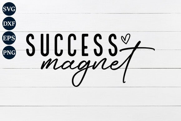 Success Magnet SVG PNG: A Graphic Design Asset for Crafts and Graphics