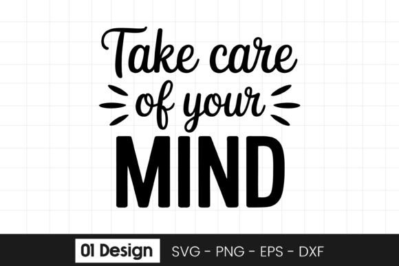 Take Care of Your Mind Mental Health Graphics for Crafts