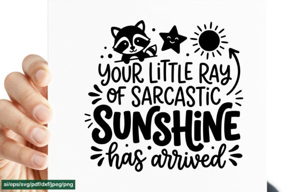 Your Little Ray of Sarcastic SVG PNG for Graphics and Crafts